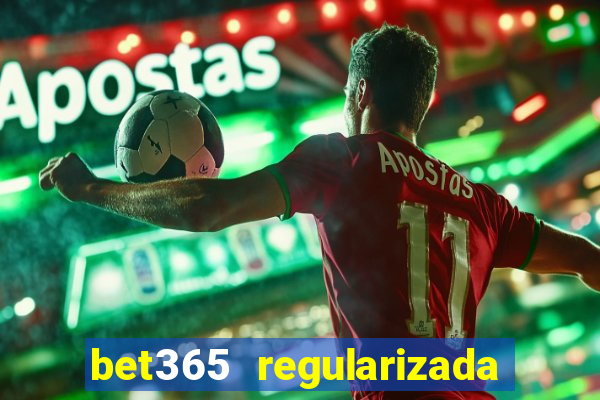 bet365 regularizada no brasil